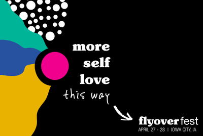 #ThisIsActive Q&A with Flyover Fest, a 2-day Self-Love Event in Iowa City